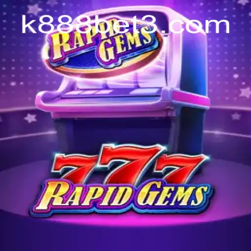 Descubra RapidGems777: O Novo Sucesso da k888.games